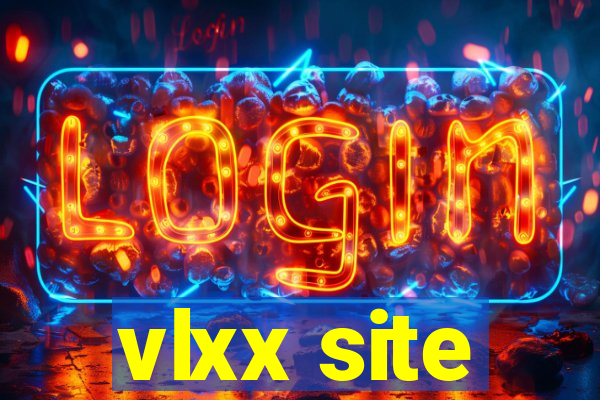 vlxx site